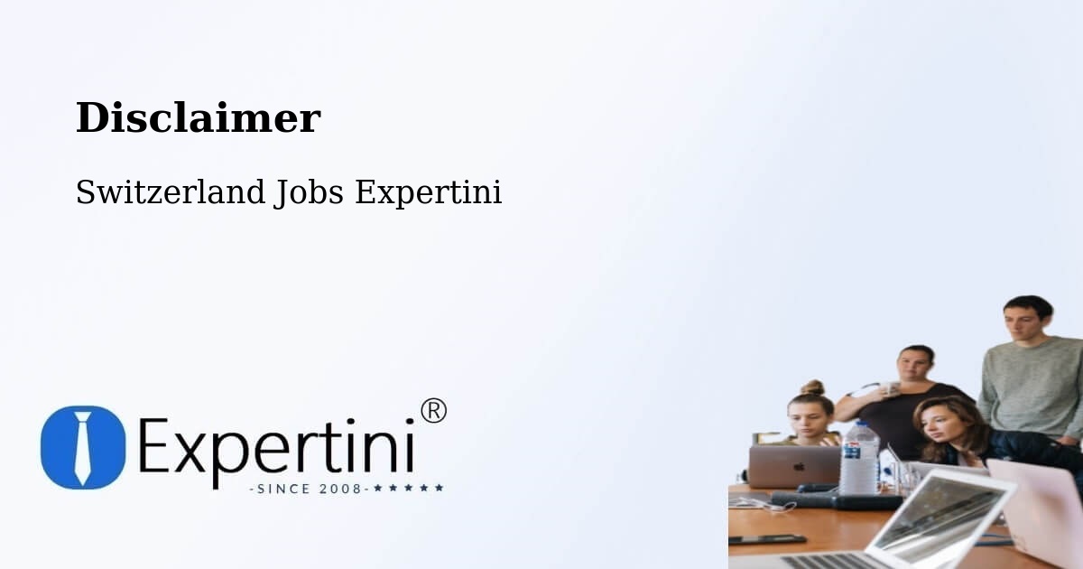 Disclaimer – Meiringen - Switzerland Jobs Expertini