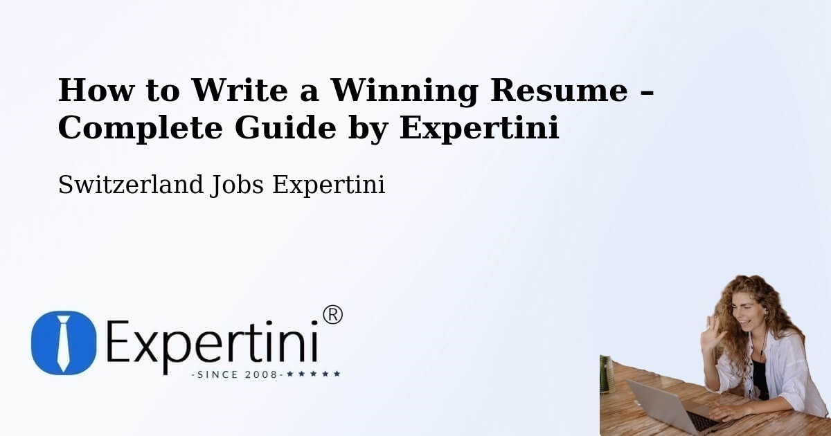 Resume Writing Guide for Job Seekers – Meiringen - Meiringen, Switzerland Jobs Expertini